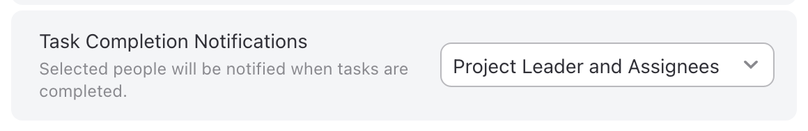 Task Completion Notifications set to Project Leader and Assignees